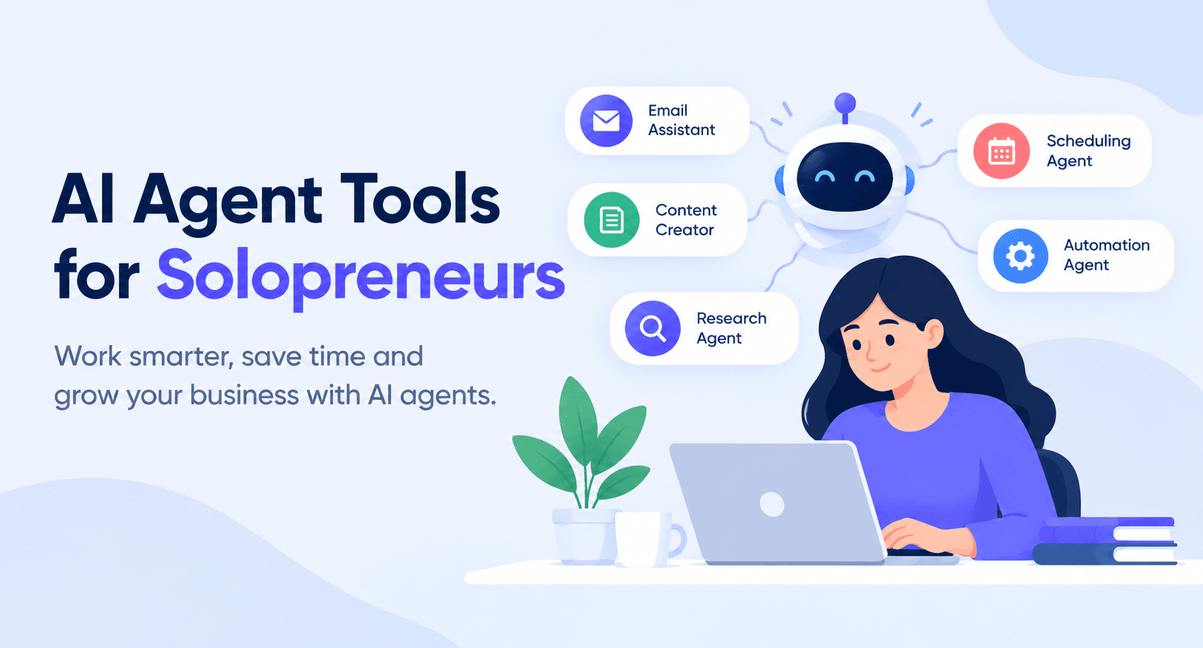 AI Agent Tools for Teams and Solopreneurs