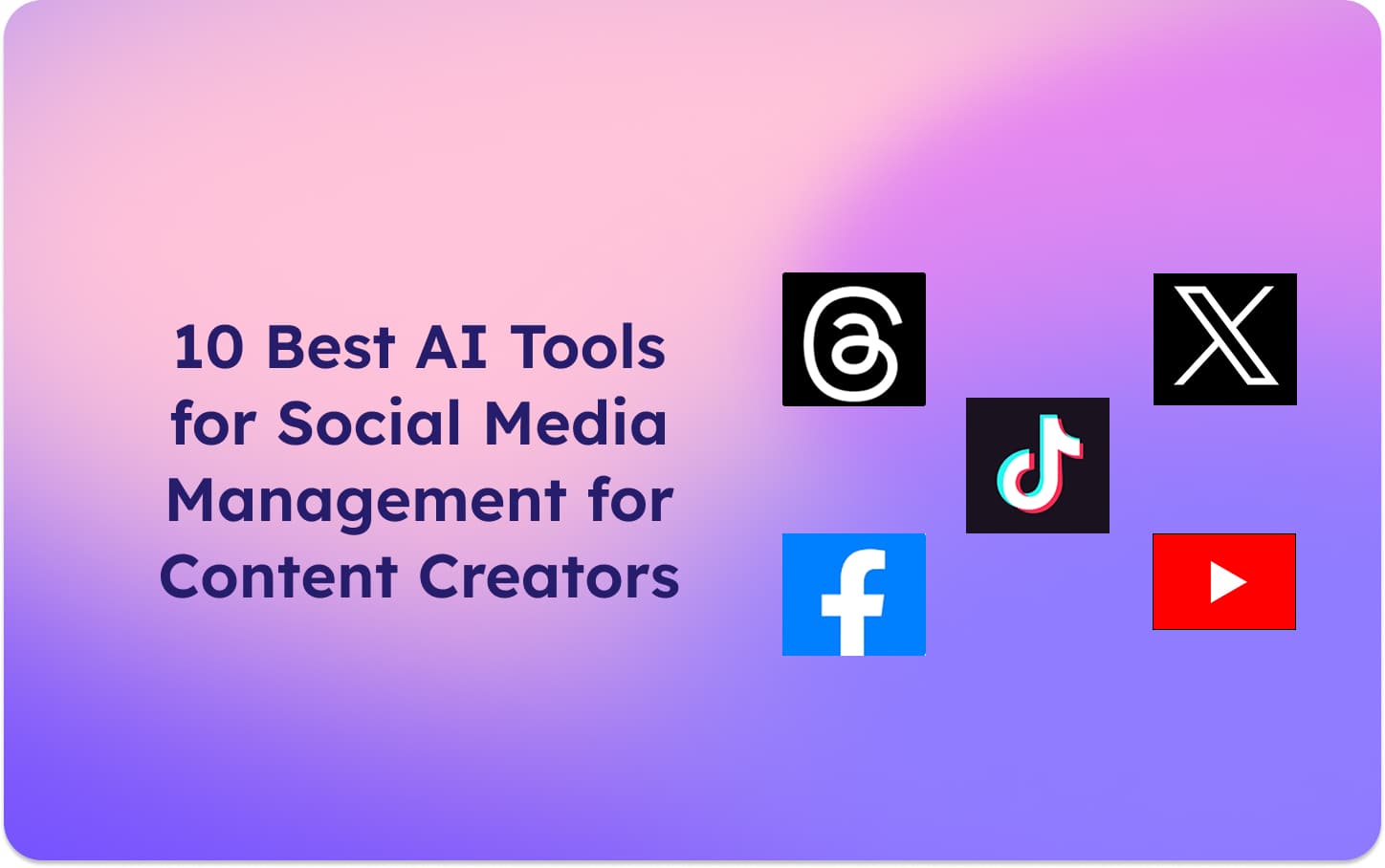 10 Best AI Tools for Social Media Management in 2025 for Content Creators