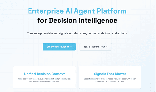 Dhisana AI :Turn enterprise data and signals into decisions, recommendations, and actions.