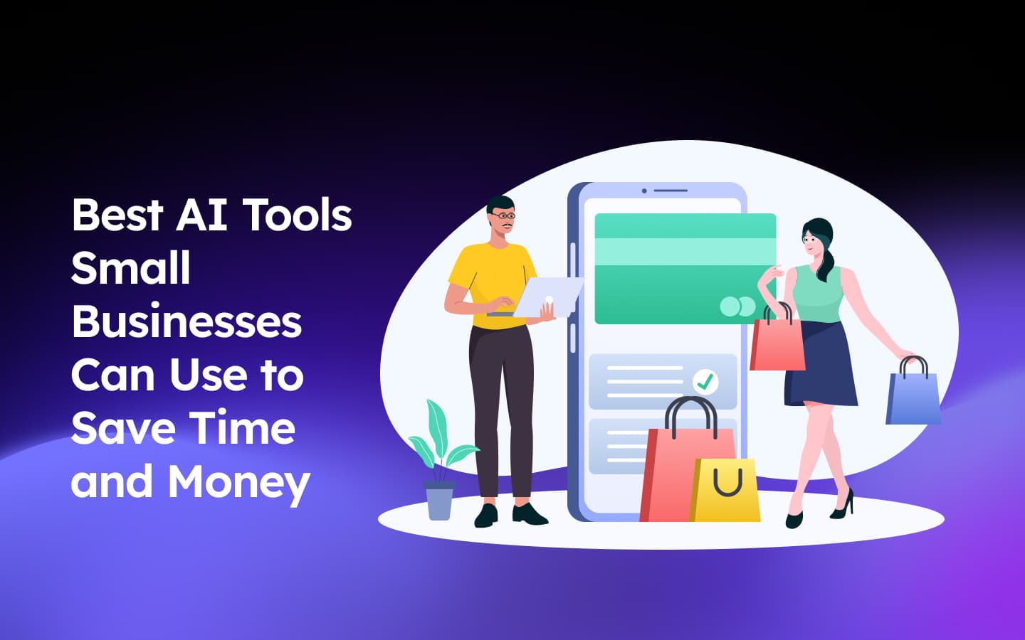 Best AI Tools Small Businesses Can Use to Save Time and Money