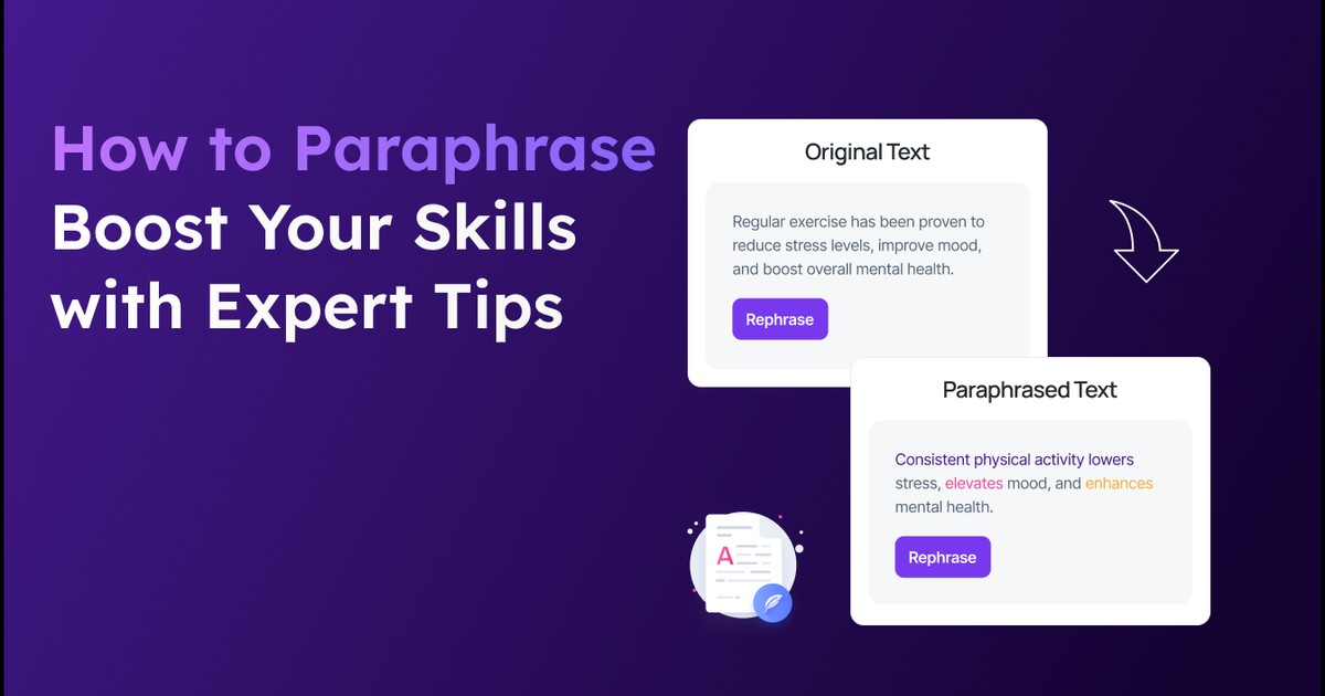 Master Paraphrasing: Expert Tips to Enhance Writing & Avoid Plagiarism