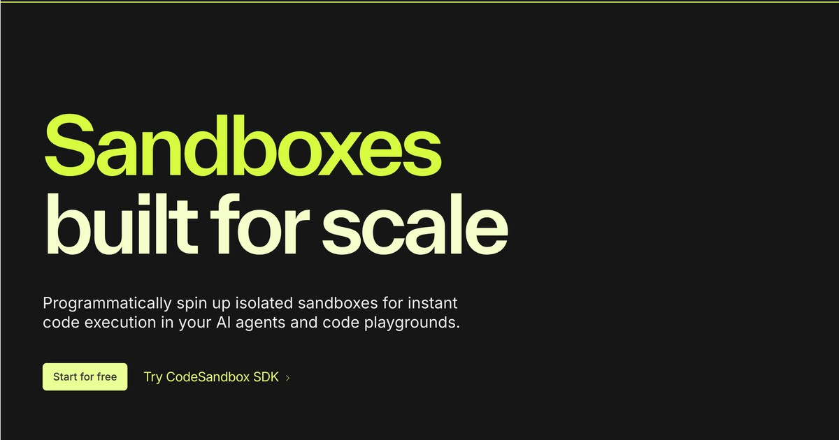 CodeSandbox - Instant cloud dev environments for teams an... | Somi AI